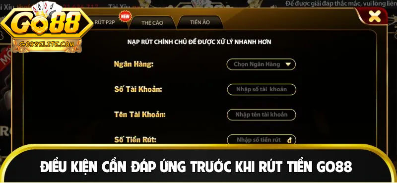 Điều kiện cần nắm khi rút tiền tại go88