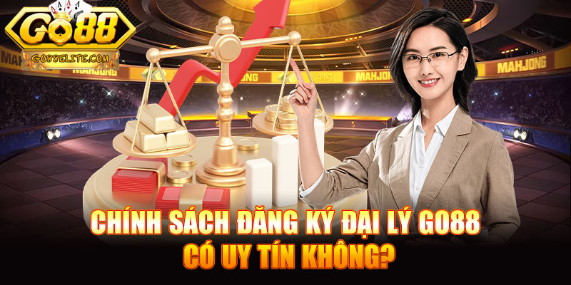 Chính sách đại lý linh hoạt uy tín của GO88